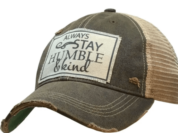 Always Stay Humble & Kind Hat
