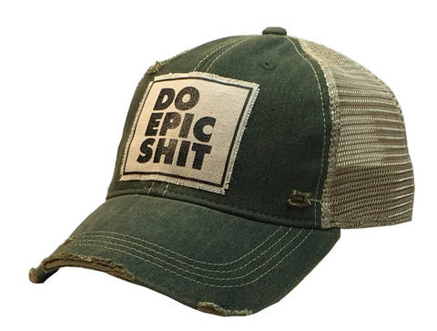 Green Distressed Do Epic Shit Trucker Hat